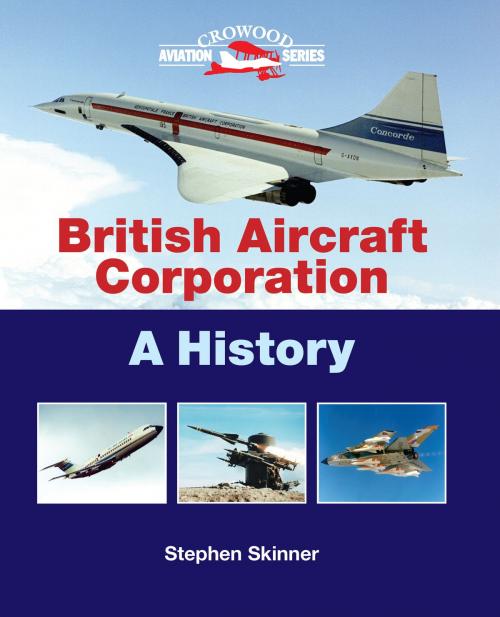 Cover of the book British Aircraft Corporation by Stephen Skinner, Crowood
