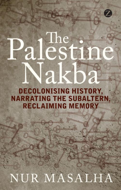 Cover of the book The Palestine Nakba by Nur Masalha, Zed Books