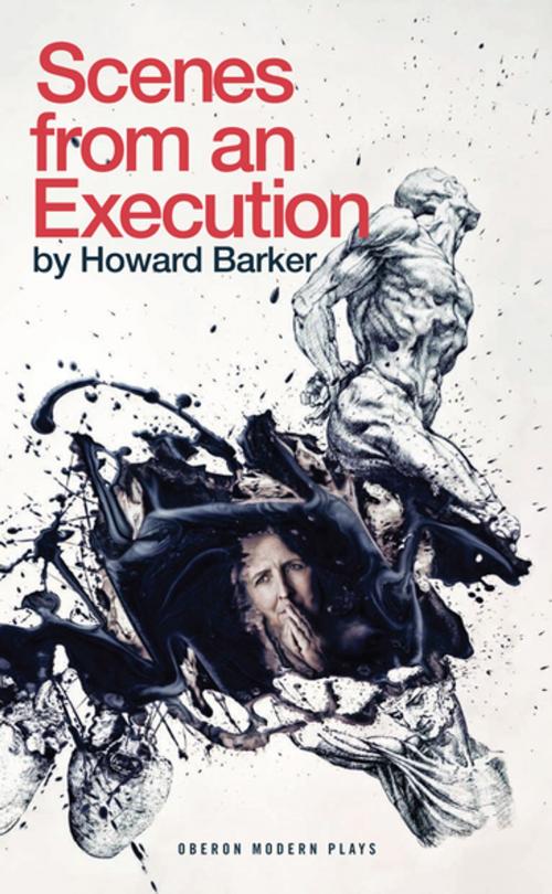 Cover of the book Scenes from an Execution by Howard Barker, Oberon Books