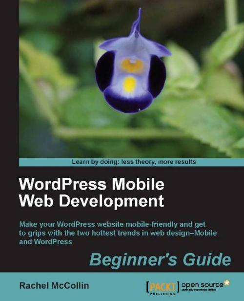 Cover of the book WordPress Mobile Web Development: Beginner's Guide by Rachel McCollin, Packt Publishing