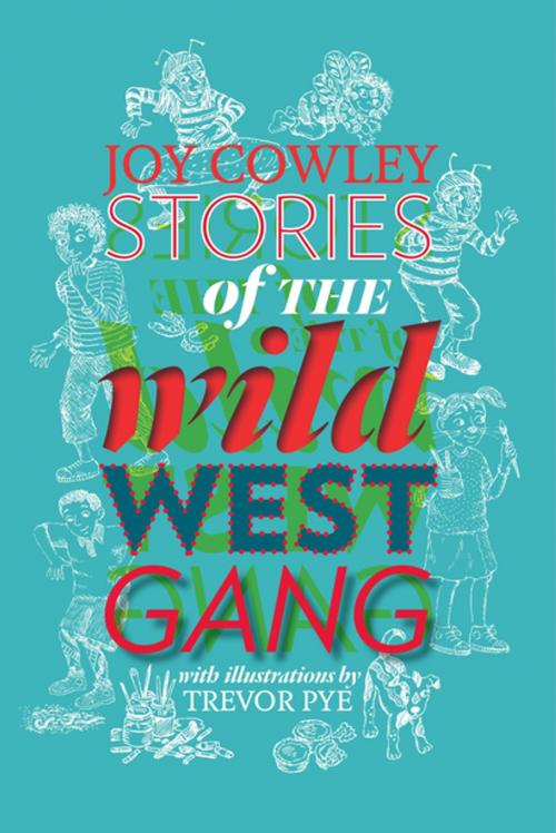 Cover of the book Stories of the Wild West Gang by Joy Cowley, Gecko Press