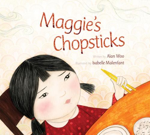 Cover of the book Maggie’s Chopsticks by Alan Woo, Kids Can Press