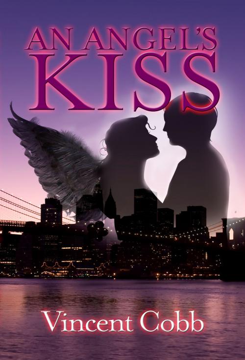 Cover of the book An Angels Kiss by Vincent Cobb, M-Y Books ltd
