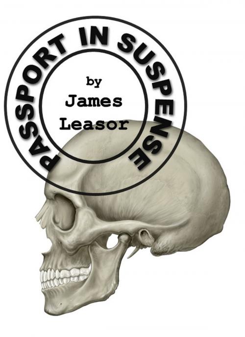 Cover of the book Passport in Suspense by James Leasor, James Leasor Limited