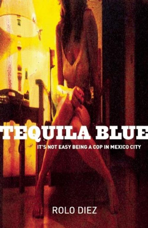 Cover of the book Tequila Blue by Rolo Diez, Bitter Lemon Press