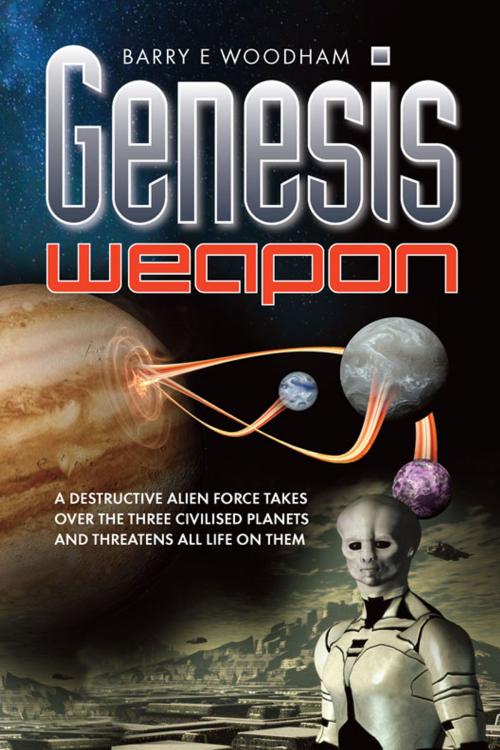 Cover of the book Genesis Weapon by Barry E Woodham, Memoirs Publishing