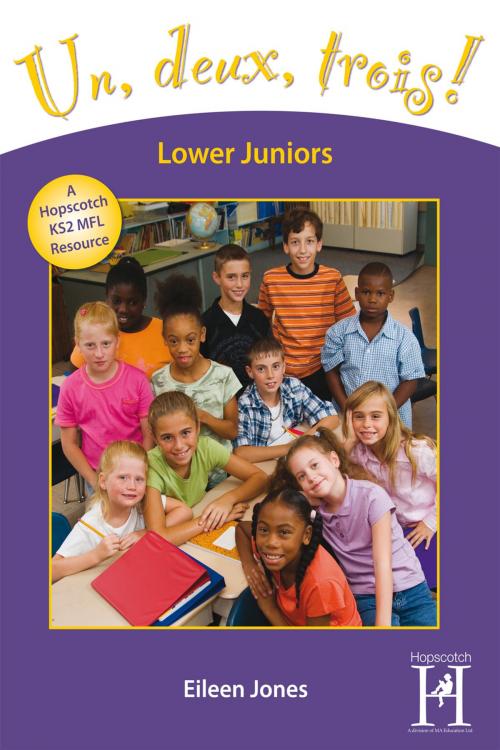 Cover of the book Un, deux, trois! Lower Juniors Years 3-4 by Eileen Jones, Andrews UK