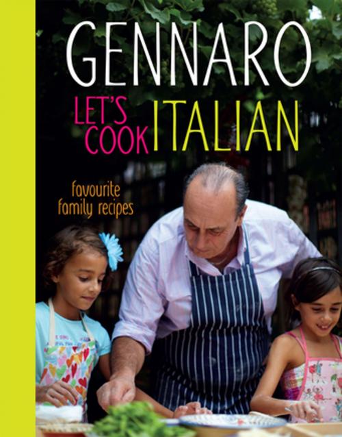 Cover of the book Gennaro Let's Cook Italian by Gennaro Contaldo, Pavilion Books