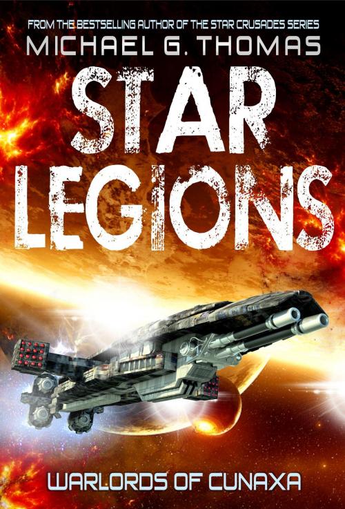 Cover of the book Warlords of Cunaxa (Star Legions: The Ten Thousand Book 3) by Michael G. Thomas, Swordworks & Miro Books