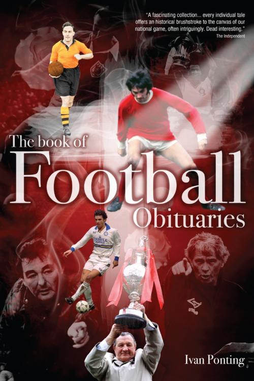 Cover of the book The Book of Football Obituaries by Ivan Ponting, Pitch Publishing Ltd