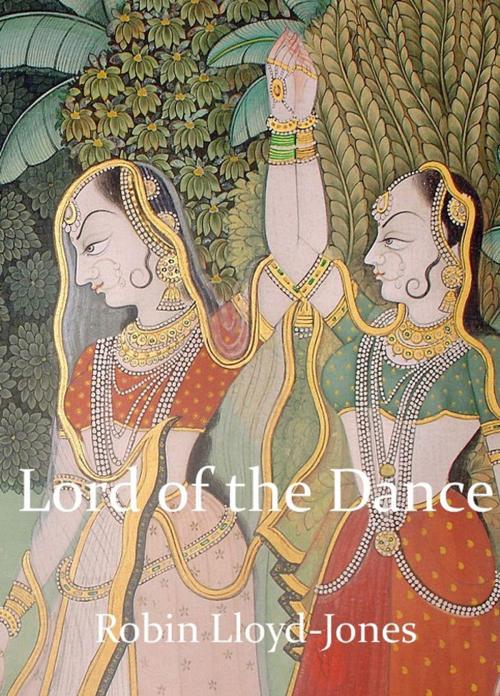 Cover of the book Lord of the Dance by Robin Lloyd-Jones, eBookPartnership.com