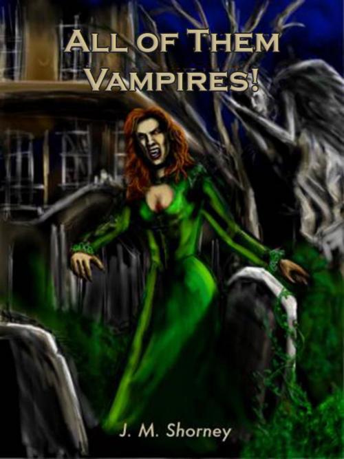 Cover of the book All of Them Vampires! by Jean Shorney, M-Y Books