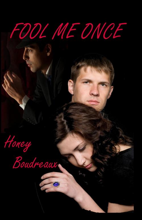 Cover of the book Fool Me Once by Honey Boudreaux, M2K Publishing
