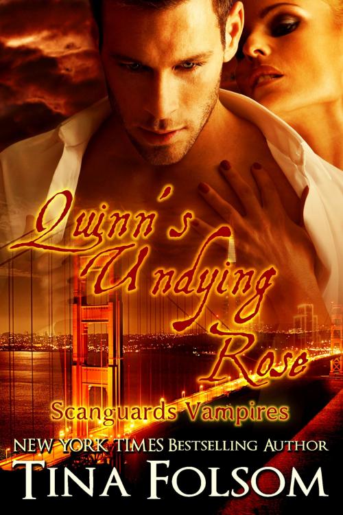 Cover of the book Quinn's Undying Rose (Scanguards Vampires #6) by Tina Folsom, Tina Folsom