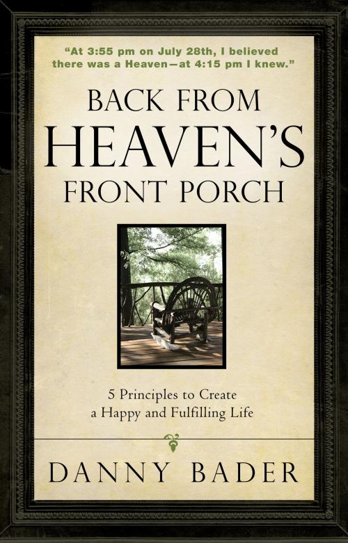 Cover of the book Back From Heaven's Front Porch by Danny Bader, Sound Wisdom