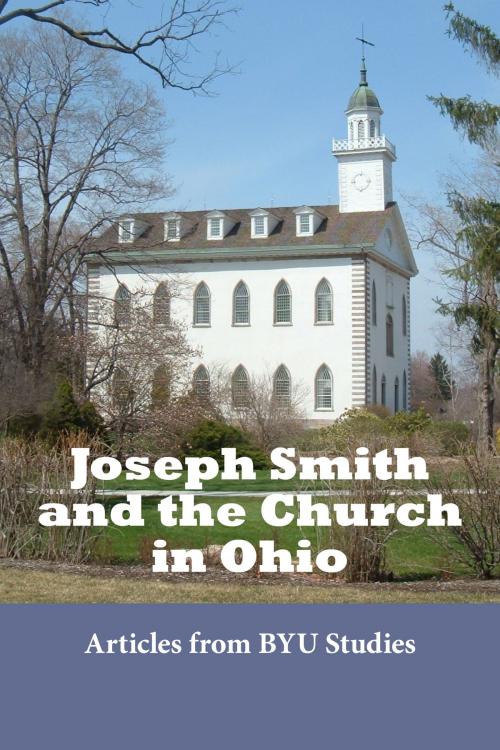 Cover of the book Joseph Smith and the Church in Ohio by BYU Studies, Deseret Book Company