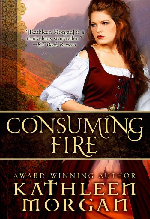 Cover of the book Consuming Fire by Kathleen Morgan, Ten Talents Press
