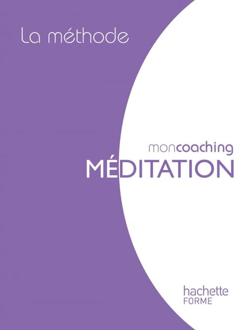 Cover of the book La méthode de la méditation box by Florence Lamy, Hachette Pratique