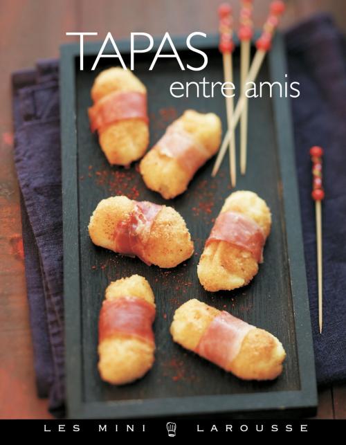 Cover of the book Tapas entre amis by Valéry Drouet, Larousse