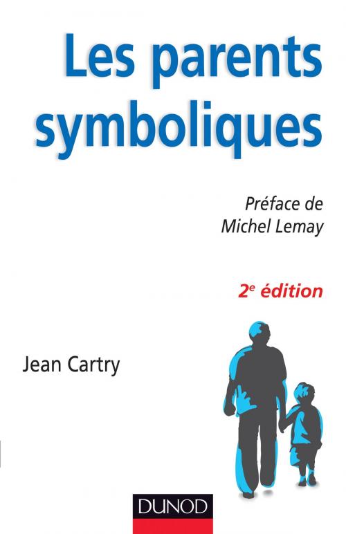 Cover of the book Les parents symboliques - 2e édition by Jean Cartry, Dunod