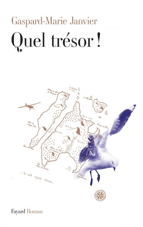 Cover of the book Quel trésor ! by Gaspard-Marie Janvier, Fayard