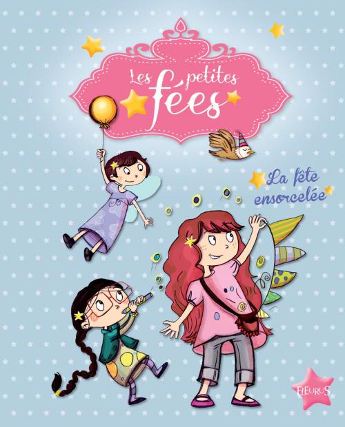 Cover of the book La fête ensorcelée by Sophie De Mullenheim, Fleurus