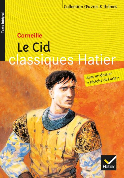 Cover of the book Le Cid - Oeuvres & thèmes by Hélène Potelet, Georges Decote, Pierre Corneille, Anne Moussier, Hatier