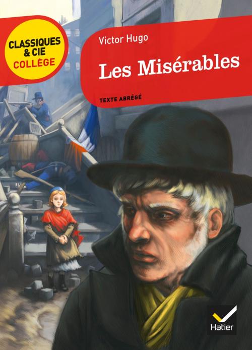Cover of the book Les Misérables by Victor Hugo, Dominique Lanni, Bertrand Louët, Hatier