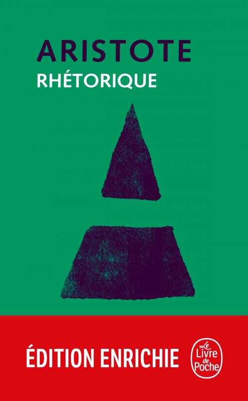 Cover of the book Rhétorique by Aristote, Le Livre de Poche