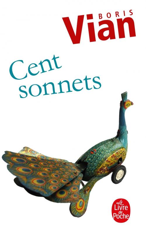 Cover of the book Cent sonnets by Boris Vian, Le Livre de Poche