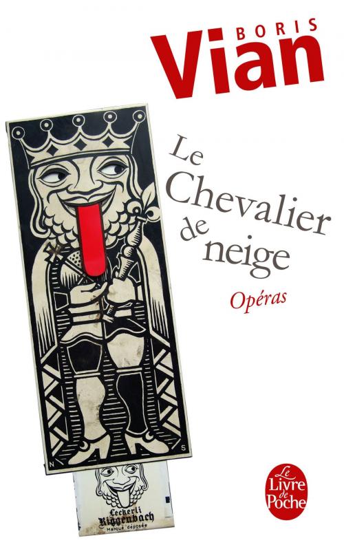 Cover of the book Chevalier de neige suivi de Opéras by Noël Arnaud, Boris Vian, Le Livre de Poche