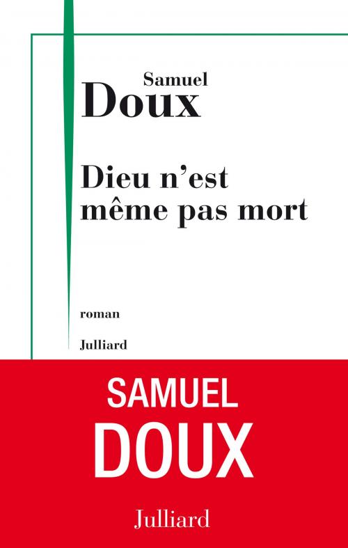 Cover of the book Dieu n'est même pas mort by Samuel DOUX, Groupe Robert Laffont