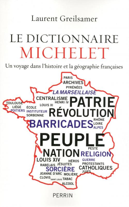 Cover of the book Le dictionnaire Michelet by Laurent GREILSAMER, Place des éditeurs