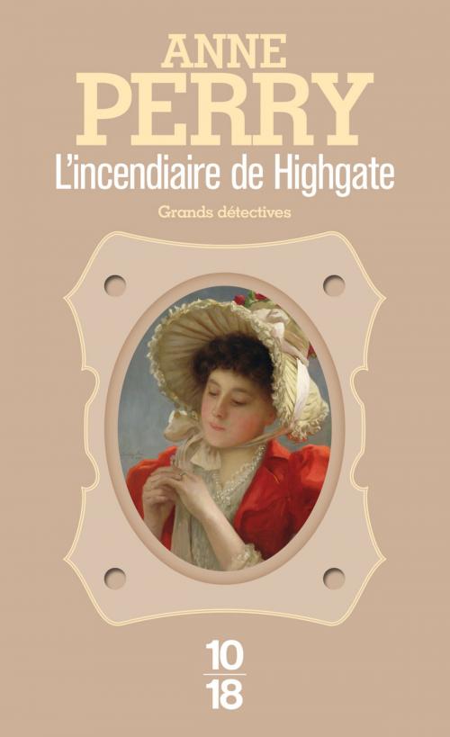 Cover of the book L'incendiaire de Highgate by Anne PERRY, Univers Poche