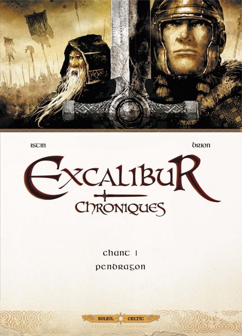 Cover of the book Excalibur Chroniques T01 by Alain Brion, Jean-Luc Istin, Soleil