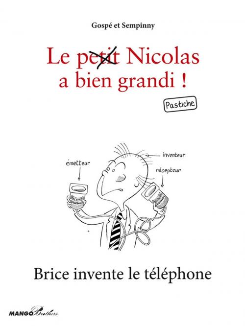Cover of the book Brice invente le téléphone by Gospé, Sempinny, Mango
