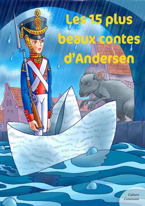 Cover of the book Les 15 plus beaux contes d'Andersen by Andersen, Culture commune