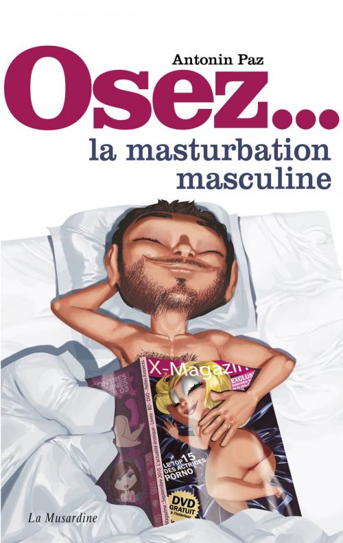 Cover of the book Osez la masturbation masculine by Antonin Paz, Groupe CB
