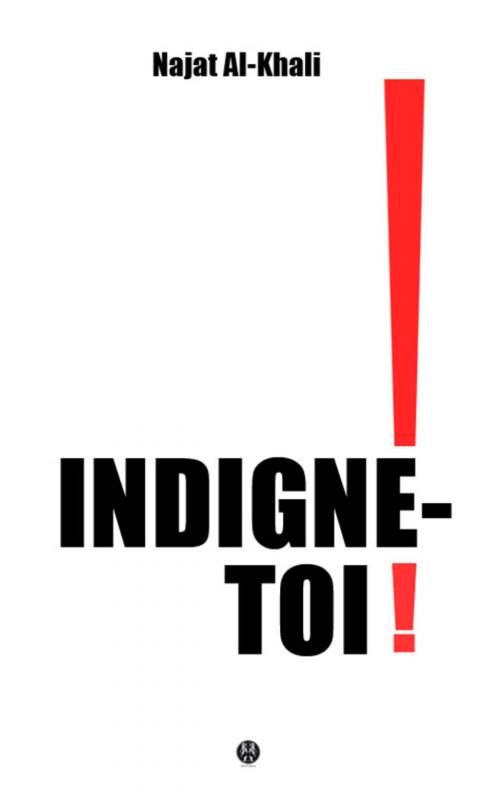 Cover of the book Indigne-toi by Najat Al-Khali, Raphaël et Olivier Saint-Vincent, Kinoscript
