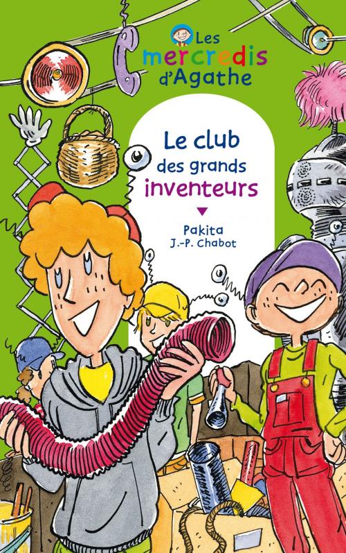 Cover of the book Le club des grands inventeurs (Les mercredis d'Agathe) by Pakita, Rageot Editeur
