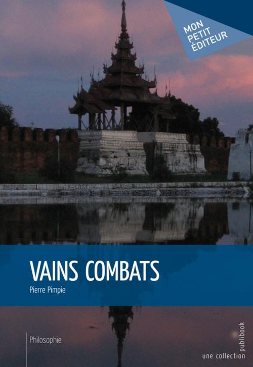 Cover of the book Vains combats by Pierre Pimpie, Mon Petit Editeur