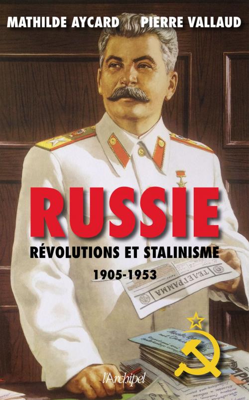 Cover of the book Russie, Révolutions et stalinisme by Pierre Vallaud, Archipel