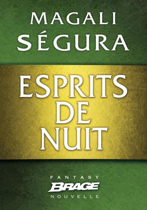 Cover of the book Esprits de nuit by Magali Ségura, Bragelonne
