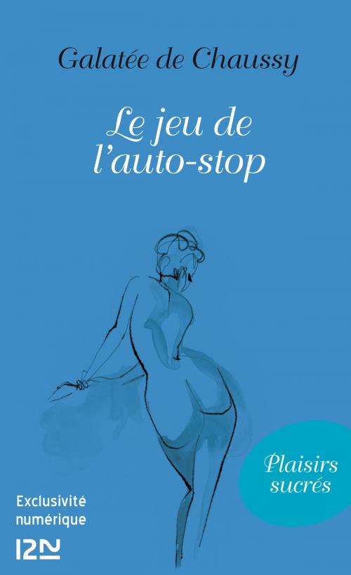 Cover of the book Le jeu de l'auto-stop by Galatée de Chaussy, Univers Poche