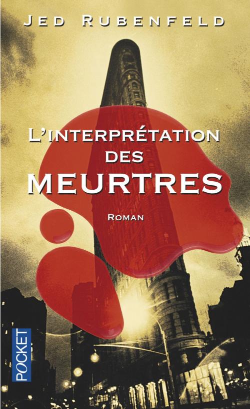 Cover of the book L'interprétation des meurtres by Jed RUBENFELD, Univers Poche