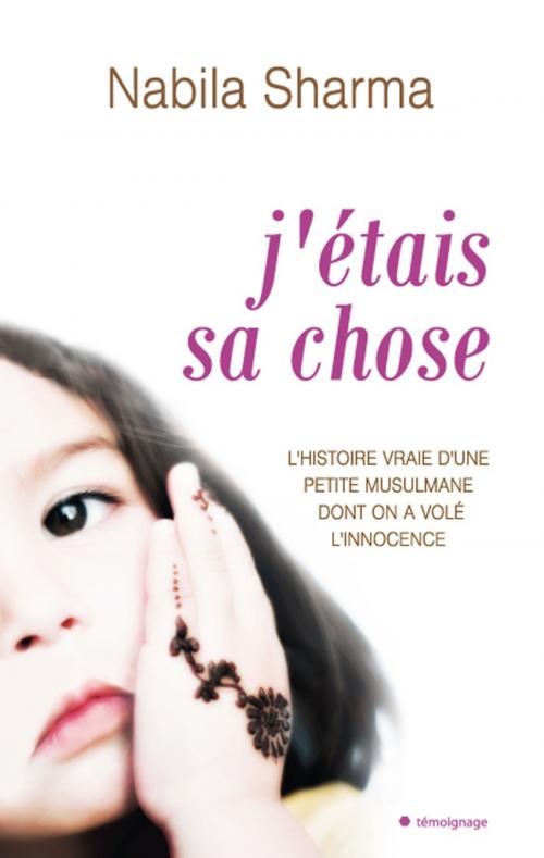 Cover of the book J'étais sa chose by Nabila Sharma, City Edition