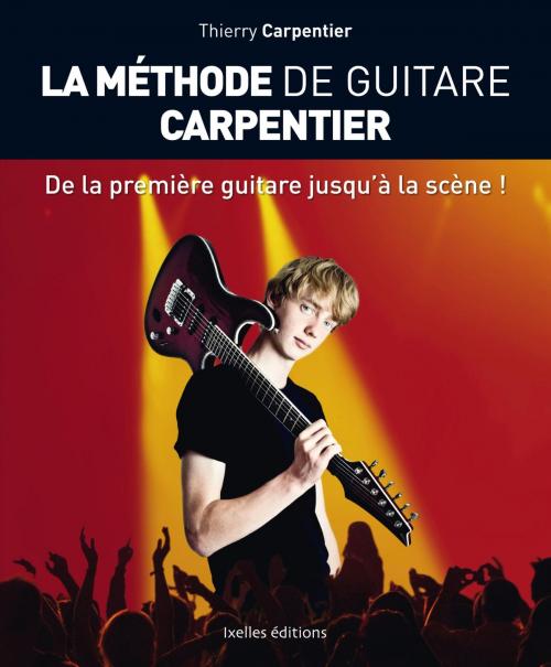Cover of the book La Méthode de Guitare Carpentier by Thierry Carpentier, Ixelles Editions