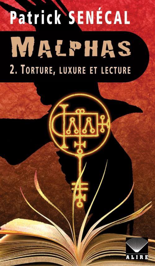 Cover of the book Malphas 2. Torture, luxure et lecture by Patrick Senécal, Alire