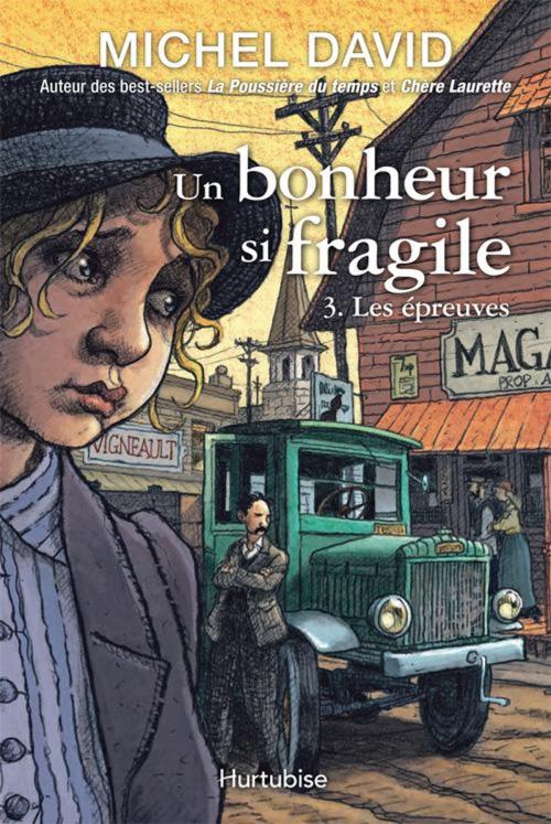 Cover of the book Un bonheur si fragile T3 - Les épreuves by Michel David, Éditions Hurtubise