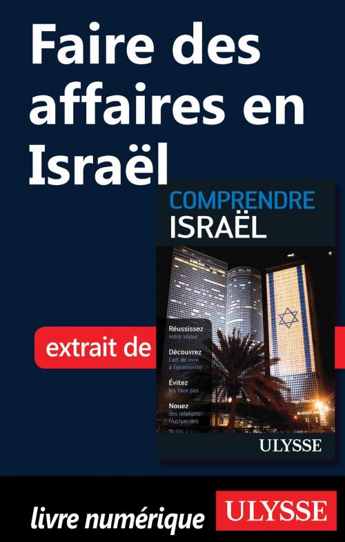 Cover of the book Faire des affaires en Israël by Elias Levy, Guides de voyage Ulysse